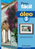 oleo 3 (pintar facil)-9788434224766 oleo 3 (pintar facil)-9788434224766