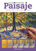 paisaje: taller de pintura para aprender a pintar paso a paso-9788434237766 paisaje: taller de pintura para aprender a pintar paso a paso-9788434237766