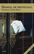 manual de protocolo (5ª ed.)-francisco lopez-nieto-9788434444966 manual de protocolo (5ª ed.)-francisco lopez-nieto-9788434444966