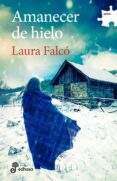 amanecer de hielo-laura falco lara-9788435011266 amanecer de hielo-laura falco lara-9788435011266