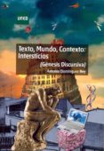 texto, mundo, contexto. intersticios. genesis cursiva-antonio dominguez rey-9788436264166 texto, mundo, contexto. intersticios. genesis cursiva-antonio dominguez rey-9788436264166