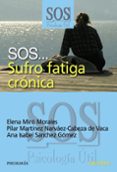 sos: sufro fatiga cronica-elena miro morales-pilar martinez narvaez-cabeza-9788436821666 sos: sufro fatiga cronica-elena miro morales-pilar martinez narvaez-cabeza-9788436821666