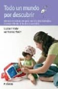 todo un mundo por descubrir. metodo de autoayuda para padres y pr ofesionales. el desarrollo del niño de 6 a 24 meses (5ª ed.)-elizabeth fodor-montserrat moran moreno-9788436822366 todo un mundo por descubrir. metodo de autoayuda para padres y pr ofesionales. el desarrollo del niño de 6 a 24 meses (5ª ed.)-elizabeth fodor-montserrat moran moreno-9788436822366