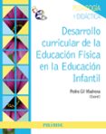 desarrollo curricular de la educacion fisica en la educacion infa ntil-pedro gil madrona-9788436828566 desarrollo curricular de la educacion fisica en la educacion infa ntil-pedro gil madrona-9788436828566