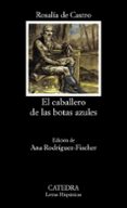 el caballero de las botas azules-rosalia de castro-9788437613666 el caballero de las botas azules-rosalia de castro-9788437613666