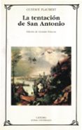 la tentacion de san antonio-gustave flaubert-9788437621166 la tentacion de san antonio-gustave flaubert-9788437621166