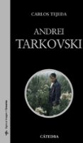 andrei tarkovski-carlos tejeda-9788437626666 andrei tarkovski-carlos tejeda-9788437626666