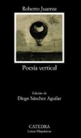 poesia vertical-roberto juarroz-9788437629766 poesia vertical-roberto juarroz-9788437629766