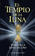 el templo de la luna (vi edicion del premio minotauro)-fernando j. lopez del oso-9788445077566 el templo de la luna (vi edicion del premio minotauro)-fernando j. lopez del oso-9788445077566