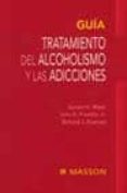 guia tratamiento del alcoholismo y las adicciones-avram h. mack-john e. franklin-richard j. frances-9788445811566 guia tratamiento del alcoholismo y las adicciones-avram h. mack-john e. franklin-richard j. frances-9788445811566