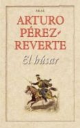el husar-arturo perez-reverte-9788446018766 el husar-arturo perez-reverte-9788446018766