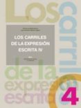 los carriles de la expresion escrita (t. iv)-juan antonio garcia castro-carlos urdiales-9788446021766 los carriles de la expresion escrita (t. iv)-juan antonio garcia castro-carlos urdiales-9788446021766
