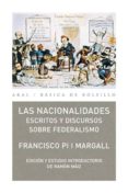 las nacionalidades: escritos y discursos sobre federalismo-francisco pi i margall-9788446030966 las nacionalidades: escritos y discursos sobre federalismo-francisco pi i margall-9788446030966