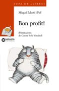 bon profit!; per molts anys!-miquel marti i pol-9788448907266 bon profit!; per molts anys!-miquel marti i pol-9788448907266