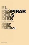 el respirar dels dies-josep maria esquirol-9788449322266 el respirar dels dies-josep maria esquirol-9788449322266