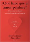 ¿que hace que el amor perdure?-john gottmann-nan silver-9788449328466 ¿que hace que el amor perdure?-john gottmann-nan silver-9788449328466