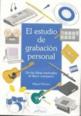 el estudio de grabacion personal: de las ideas musicales al disco compacto (incluye cd-rom)-miguel palomo-9788460523666 el estudio de grabacion personal: de las ideas musicales al disco compacto (incluye cd-rom)-miguel palomo-9788460523666