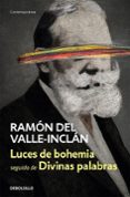 luces de bohemia / divinas palabras-ramon maria del valle inclan-9788466339766 luces de bohemia / divinas palabras-ramon maria del valle inclan-9788466339766