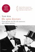 els spin doctors: com treballen els assesors dels politics-toni aira-9788466410366 els spin doctors: com treballen els assesors dels politics-toni aira-9788466410366
