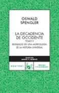la decadencia de occidente (t. ii)-oswald spengler-9788467023466 la decadencia de occidente (t. ii)-oswald spengler-9788467023466