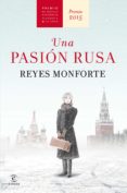 una pasión rusa (ebook)-reyes monforte-9788467045666 una pasión rusa (ebook)-reyes monforte-9788467045666