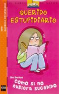 como si no hubiera sucedido (querido estupidiario)-jim bentom-9788467508666 como si no hubiera sucedido (querido estupidiario)-jim bentom-9788467508666