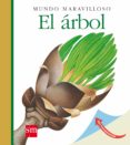el arbol (mundo maravilloso)-christian broutin-9788467531466 el arbol (mundo maravilloso)-christian broutin-9788467531466