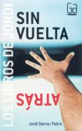sin vuelta atrás (ebook-epub) (ebook)-jordi sierra i fabra-9788467544466 sin vuelta atrás (ebook-epub) (ebook)-jordi sierra i fabra-9788467544466