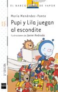pupi y lila juegan al escondite-maria menendez-ponte-9788467561166 pupi y lila juegan al escondite-maria menendez-ponte-9788467561166