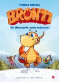 bronti: un dinosaurio como mascota-thomas brezina-9788467591866 bronti: un dinosaurio como mascota-thomas brezina-9788467591866