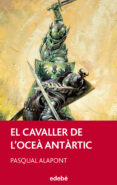 el cavaller de l ocea antartic-pasqual alapont-9788468308166 el cavaller de l ocea antartic-pasqual alapont-9788468308166