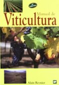 manual de viticultura (6ª ed.)-alain reynier-9788471149466 manual de viticultura (6ª ed.)-alain reynier-9788471149466