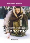 el que viene de otra parte: el inocente-m.j. le guillou-9788472399266 el que viene de otra parte: el inocente-m.j. le guillou-9788472399266