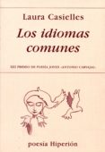 los idiomas comunes (xiii premio de poesia joven antonio carvajal )-laura casielles-9788475179766 los idiomas comunes (xiii premio de poesia joven antonio carvajal )-laura casielles-9788475179766