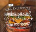 las mas exquisitas hamburguesas veganas-toni rodriguez-9788475568966 las mas exquisitas hamburguesas veganas-toni rodriguez-9788475568966