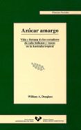 azucar amargo: vida y fortuna de los cortadores de caña italianos y vascos en la australia tropical-william a. douglass-9788475858166 azucar amargo: vida y fortuna de los cortadores de caña italianos y vascos en la australia tropical-william a. douglass-9788475858166