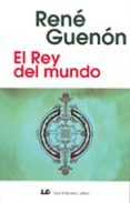el rey del mundo-rene guenon-9788476271766 el rey del mundo-rene guenon-9788476271766
