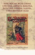 hadas, princesas, brujas, curiosas, caprichosas, compasivas, madr astras, protectoras, guerreras, valientes y otras heroinas de calleja-saturnino calleja-9788476512166 hadas, princesas, brujas, curiosas, caprichosas, compasivas, madr astras, protectoras, guerreras, valientes y otras heroinas de calleja-saturnino calleja-9788476512166