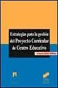 estrategias para la gestion del proyecto curricular de centro edu cativo-joaquin gairin sallan-9788477385066 estrategias para la gestion del proyecto curricular de centro edu cativo-joaquin gairin sallan-9788477385066