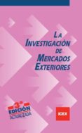 investigacion de mercados exteriores (3ª ed)-9788478116966 investigacion de mercados exteriores (3ª ed)-9788478116966
