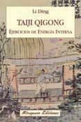taiji qigong. ejercicios de energia interna. apuntes intercultura les de sanacion para el siglo xxi-9788478133666 taiji qigong. ejercicios de energia interna. apuntes intercultura les de sanacion para el siglo xxi-9788478133666