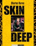 skin deep-charles burns-9788478336166 skin deep-charles burns-9788478336166