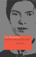 la hermana-paola kaufmann-9788478447466 la hermana-paola kaufmann-9788478447466