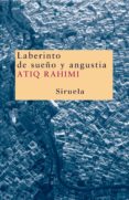 laberinto de sueño y angustia-atiq rahimi-9788478449866 laberinto de sueño y angustia-atiq rahimi-9788478449866