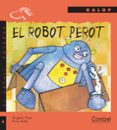 el robot perot (lletra imprenta)-fina rifa-angels prat-9788478644766 el robot perot (lletra imprenta)-fina rifa-angels prat-9788478644766