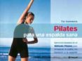 pilates para una espalda sana: ejercicios basados en el metodo pi lates para fortalecer el cuello, los hombros y la espalda-tia stanmore-9788478714766 pilates para una espalda sana: ejercicios basados en el metodo pi lates para fortalecer el cuello, los hombros y la espalda-tia stanmore-9788478714766