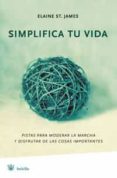simplifica tu vida-elaine st. james-9788478719266 simplifica tu vida-elaine st. james-9788478719266