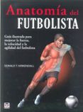 anatomia del futbolista-donald t. kirkendall-9788479029166 anatomia del futbolista-donald t. kirkendall-9788479029166