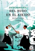 entrenamiento del budo en aikido-morihei ueshiba-9788480194266 entrenamiento del budo en aikido-morihei ueshiba-9788480194266