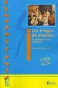 los riesgos de enseñar: la ansiedad de los profesores-vicente m. ortiz oria-9788481962666 los riesgos de enseñar: la ansiedad de los profesores-vicente m. ortiz oria-9788481962666